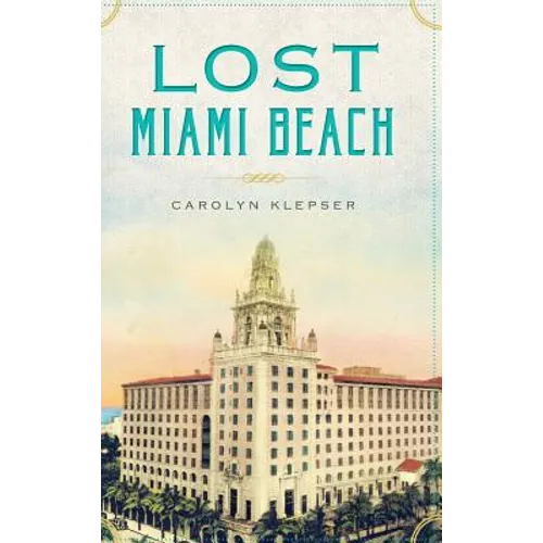 Lost Miami Beach - Hardcover