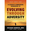 A Leader's Companion Workbook To Evolving Through Adversity: Strategies for Personal and Professional Success - Paperback