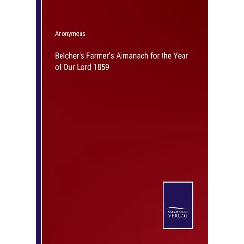 Belcher's Farmer's Almanach for the Year of Our Lord 1859 - Paperback