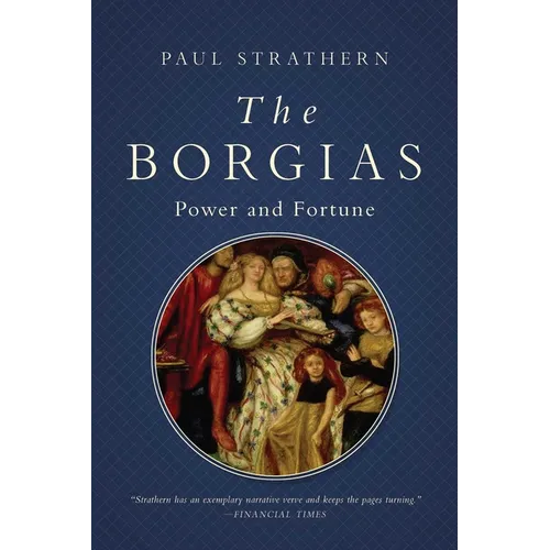 The Borgias: Power and Fortune - Paperback