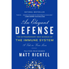 An Elegant Defense: The Extraordinary New Science of the Immune System: A Tale in Four Lives - Paperback