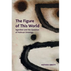 The Figure of This World: Agamben and the Question of Political Ontology - Paperback
