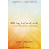 Afflicting the Comfortable, Comforting the Afflicted: A Guide to Law and Gospel Preaching - Paperback