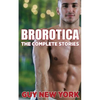 The Complete Brorotica: 15 Stories of Straight men and Gay Sex - Paperback
