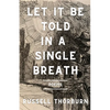 Let It Be Told in a Single Breath - Paperback