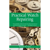 Practical Watch Repairing - Paperback
