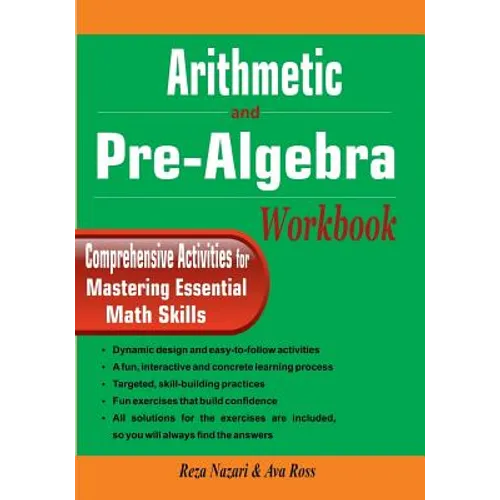 Arithmetic and Pre-Algebra Workbook: Comprehensive Activities for Mastering Essential Math Skills - Paperback