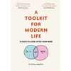 A Toolkit for Modern Life: 53 Ways to Look After Your Mind - Hardcover