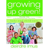 Growing Up Green: Baby and Child Care - Paperback