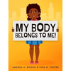 My Body Belongs To Me!: A book about body ownership, healthy boundaries and communication - Hardcover