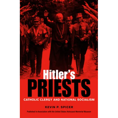 Hitler's Priests: Catholic Clergy and National Socialism - Paperback
