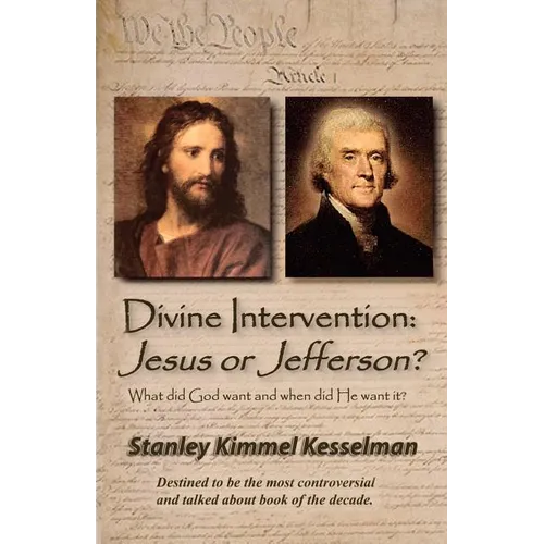 Divine Intervention: Jesus or Jefferson? - Paperback