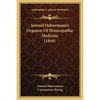 Samuel Hahnemann's Organon Of Homeopathic Medicine (1849) - Paperback