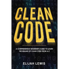 Clean Code: A Comprehensive Beginner's Guide to Learn the Realms of Clean Code From A-Z - Paperback