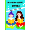 Inspiring Short Stories: For kids age 9-12yrs old - Paperback