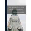 The Words of the New Testament .. - Paperback