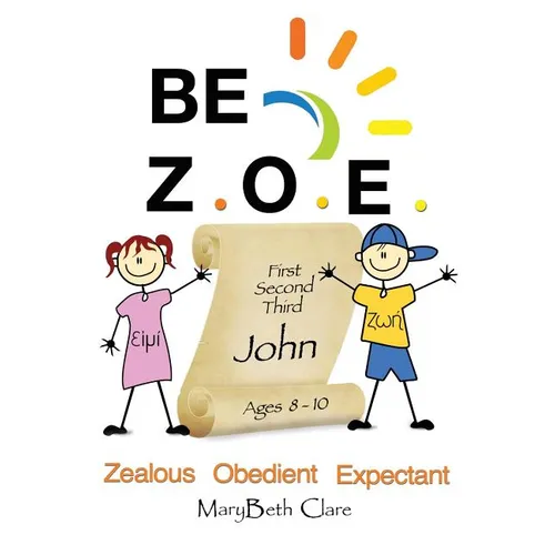 Be Z.O.E. 1-3 John Ages 8-10 - Paperback