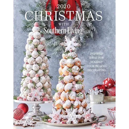 2020 Christmas with Southern Living: Inspired Ideas for Holiday Cooking and Decorating - Hardcover