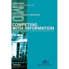 Competing with Information: A Manager's Guide to Creating Business Value with Information Content - Hardcover