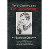 The Complete Dr. Thorndyke - Volume IX: The Stoneware Monkey Mr. Polton Explains and The Jacob Street Mystery - Hardcover