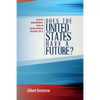Does the United States Have a Future?: Collected (Nonconformist) Essays on Russian-American Relations, 2015-17 - Paperback