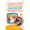 Charlene, the Beauty Queen and Her Friend, Schnitzel - Paperback