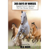 365 Days of Horses: Inspirational Quotes for the Horse Lover - Paperback