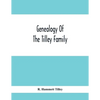 Genealogy Of The Tilley Family - Paperback