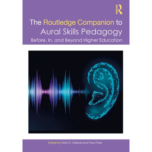The Routledge Companion to Aural Skills Pedagogy: Before, In, and Beyond Higher Education - Paperback