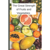 The Great Strength of Fruits and Vegetables - Paperback