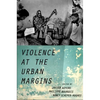 Violence at the Urban Margins - Paperback