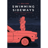 Swimming Sideways: Cantos Chronicles 1 - Hardcover