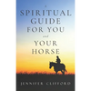 A spiritual guide for you and your horse - Paperback