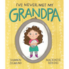 I've Never Met My Grandpa - Hardcover