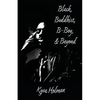 Black, Buddhist, B-Boy, & Beyond - Paperback