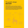 The Graphic Design Idea Book: Inspiration from 50 Masters - Paperback
