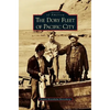 Dory Fleet of Pacific City - Hardcover