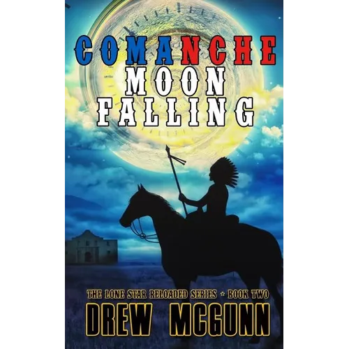 Comanche Moon Falling - Paperback