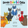 Seven Colorful Cats - Hardcover