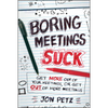 Boring Meetings Suck - Hardcover