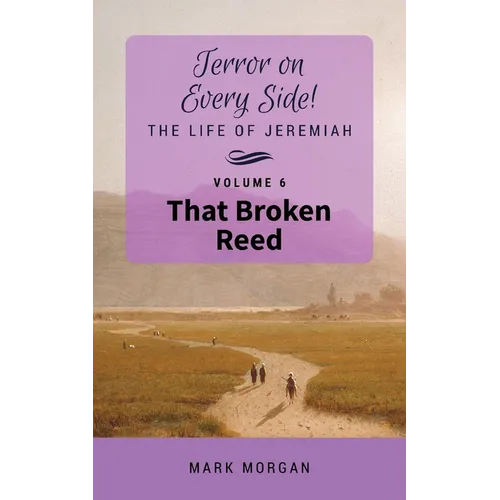 That Broken Reed: Volume 6 of 6 - Paperback