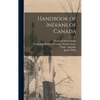 Handbook of Indians of Canada - Hardcover