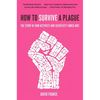 How to Survive a Plague: The Story of How Activists and Scientists Tamed AIDS - Paperback