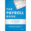 The Payroll Book: A Guide for Small Businesses and Startups - Paperback