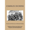 The Life and Adventures of Nicholas Nickleby: Containing a Faithful Account of the Fortunes, Misfortunes, Uprisings, Downfallings and Complete Career - Paperback