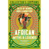 African Myths & Legends: Tales of Heroes, Gods & Monsters - Hardcover
