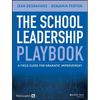 The School Leadership Playbook: A Field Guide for Dramatic Improvement - Paperback