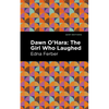 Dawn O' Hara: The Girl Who Laughed - Paperback