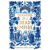 Daughters of a Dead Empire - Paperback