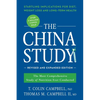 The China Study: The Most Comprehensive Study of Nutrition Ever Conducted and the Startling Implications for Diet, Weight Loss, and Long-Term Health - Paperback